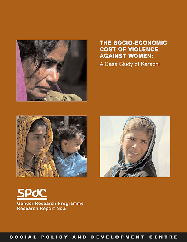 The Socio-Economic Cost of Violence Against Women:  A Case Study of Karachi