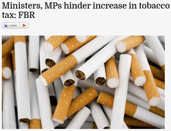 Ministers, MPs hinder increase in tobacco tax: FBR